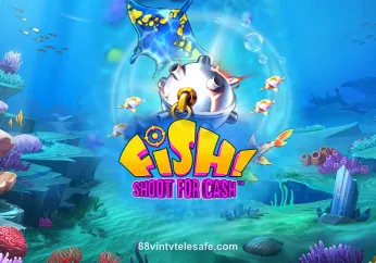 FISH! Shoot For Cash tại 88vin tv telesafe
